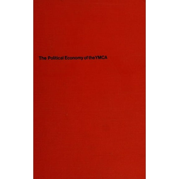Pre-Owned Organizational Change : The Political Economy of the YMCA 9780226978505
