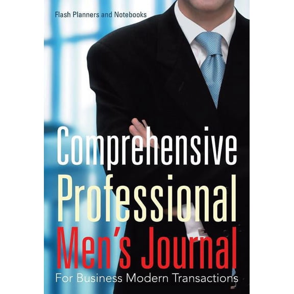 Comprehensive Professional Men's Journal For Business Modern Transactions, (Paperback)