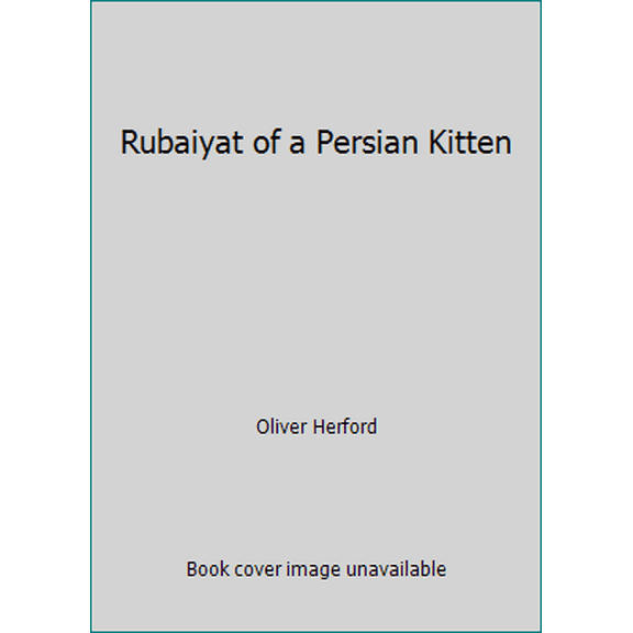 Pre-Owned Rubaiyat of a Persian Kitten (Hardcover) 0847817075 9780847817078