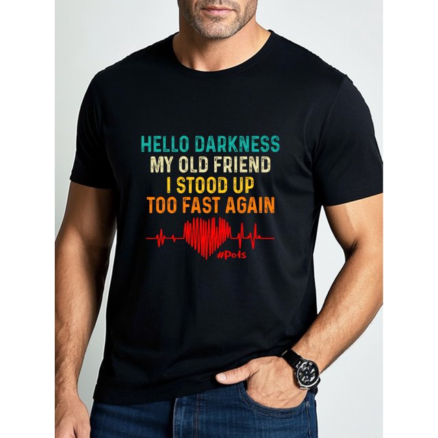 HOLA OSCURIDAD MI VIEJO AMIGO SE LEVANTÓ OTRA VEZ DEMASIADO RÁPIDO MMM #pots Camisetas originales para hombre con refranes Camisetas negras divertidas Camisetas gráficas para hombre Cuello redondo Cas
