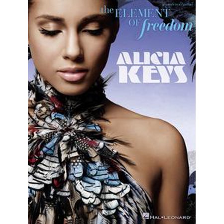 Alicia Keys The Element Of Freedom Songbook Ebook - 