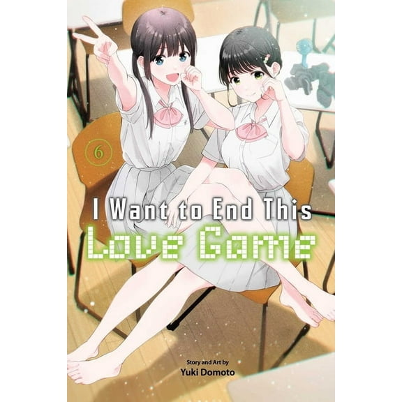 I Want to End This Love Game I Want to End This Love Game, Vol. 6, (Paperback)