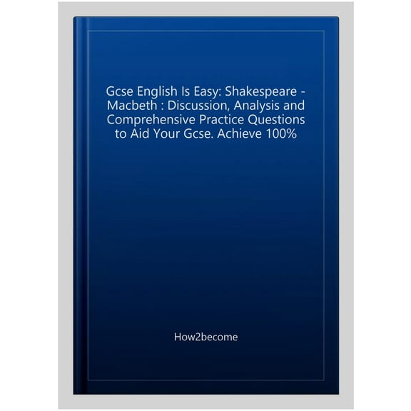 Gcse English Is Easy: Shakespeare - Macbeth