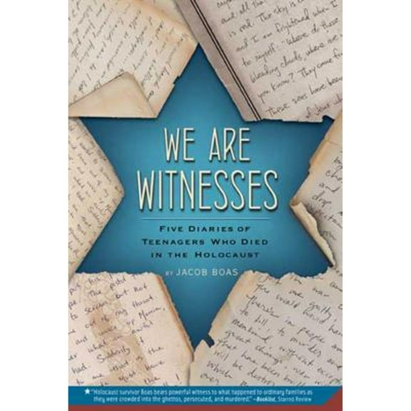 Pre-Owned We Are Witnesses: Five Diaries Of Teenagers Who Died In The Holocaust Paperback Jacob Boas