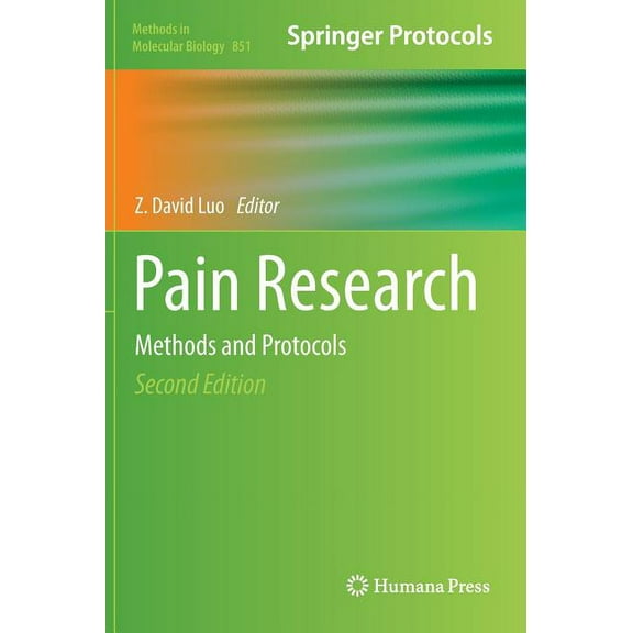Methods in Molecular Biology Pain Research: Methods and Protocols, Book 851, (Hardcover)