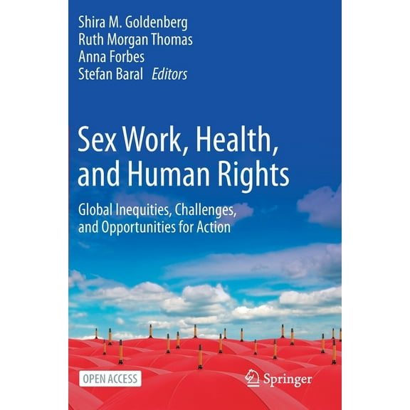 Sex Work, Health, and Human Rights: Global Inequities, Challenges, and Opportunities for Action, (Paperback)
