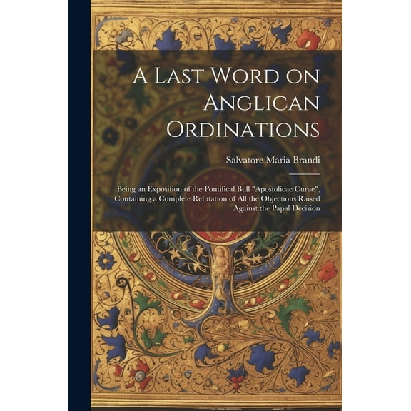 A Last Word on Anglican Ordinations (Paperback)