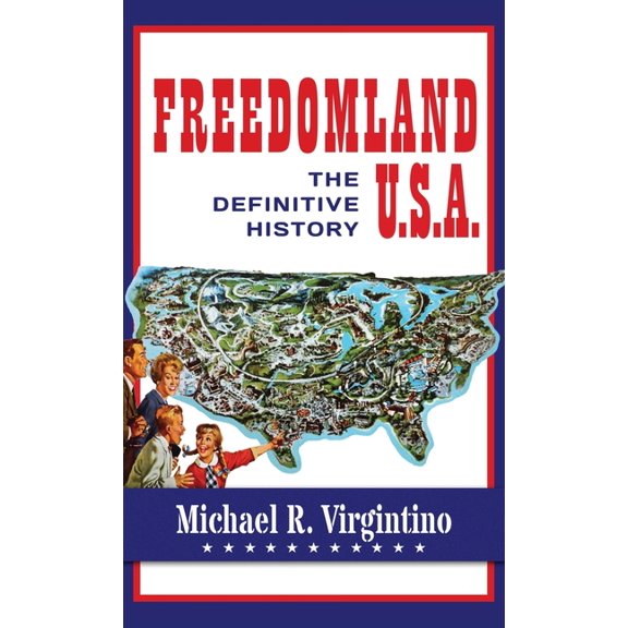 Freedomland U.S.A.: The Definitive History, (Hardcover)