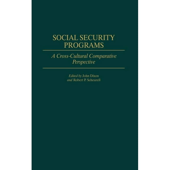 Contributions in Political Science Social Security Programs: A Cross-Cultural Comparative Perspective, Book 359, (Hardcover)