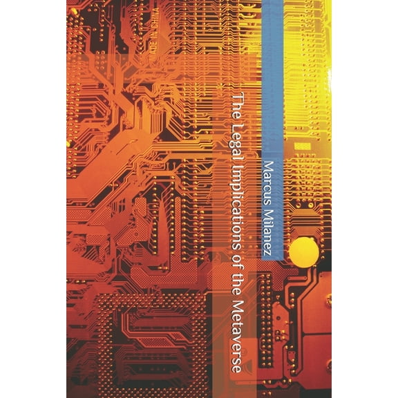 The Legal Implications of the Metaverse, (Paperback)