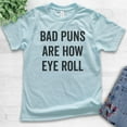 thumbnail image 2 of Kids Bad Puns Are How Eye Roll Shirt, Youth Kids Boy Girl T-Shirt, Clever Pun Shirt, Hilarious Wordplay Tee, Light Blue, X-Large, 2 of 4