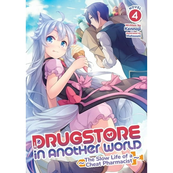 Drugstore in Another World: The Slow Life of a Cheat Pharmacist (Light Novel): Drugstore in Another World: The Slow Life of a Cheat Pharmacist (Light Novel) Vol. 4 (Series #4) (Paperback)