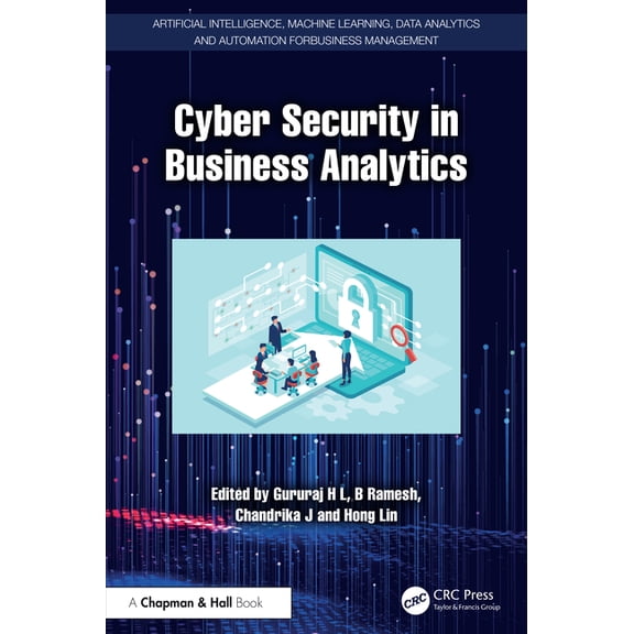 Artificial Intelligence, Machine Learnin Cyber Security in Business Analytics, (Hardcover)