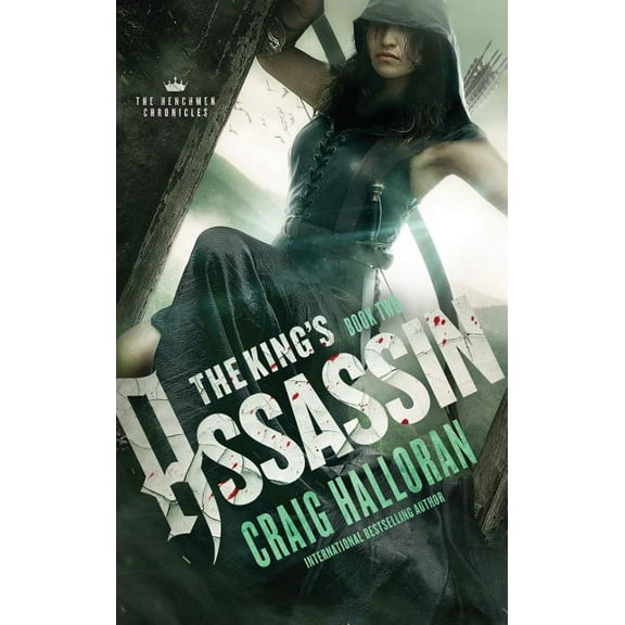 The Henchmen Chronicles The King's Assassin: The Henchmen Chronicles - Book 2, Book 2, (Hardcover)