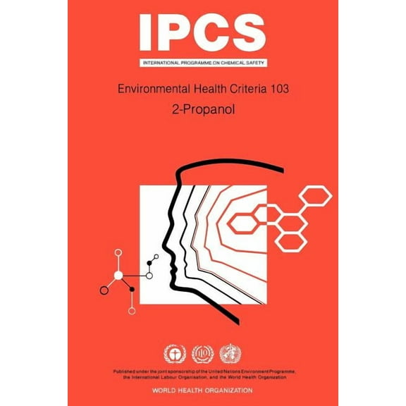Environmental Health Criteria: Propanol (2-Propanol): Environmental Health Criteria Series No 103 (Paperback)