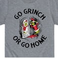 thumbnail image 3 of Dr. Seuss - Go Grinch Or Go Home - Toddler And Youth Short Sleeve Graphic T-Shirt, 3 of 5