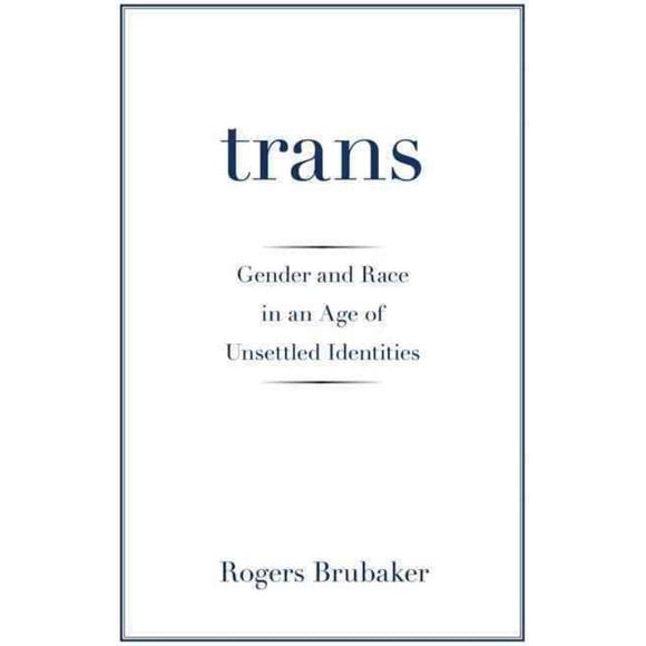 Trans, Rogers Brubaker Hardcover