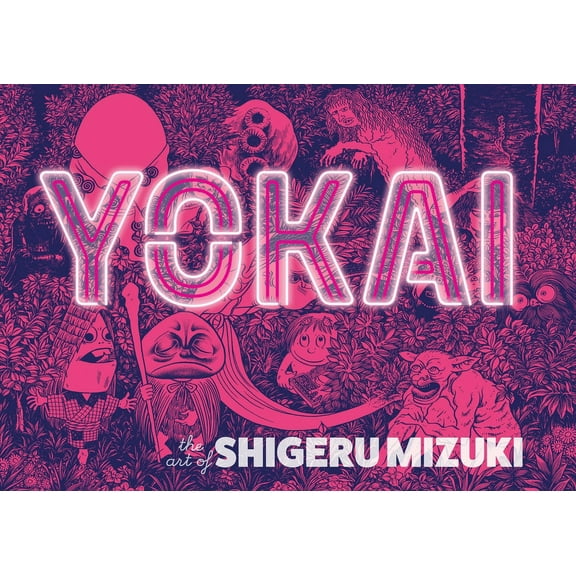Yokai: The Art of Shigeru Mizuki, (Hardcover)