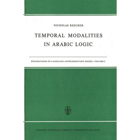 Foundations of Language Supplementary Temporal Modalities in Arabic Logic, Book 2, (Paperback)