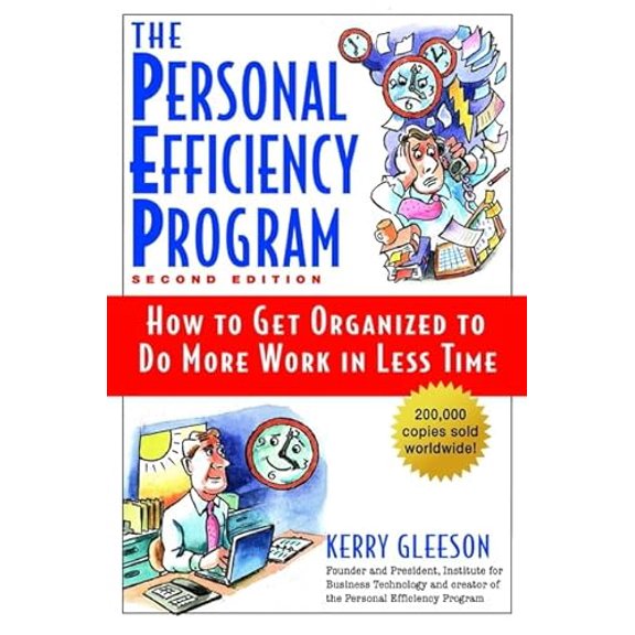 Pre-Owned The Personal Efficiency Program: How to Get Organized to Do More Work in Less Time, 2nd Edition (Paperback) 0471362794 9780471362791