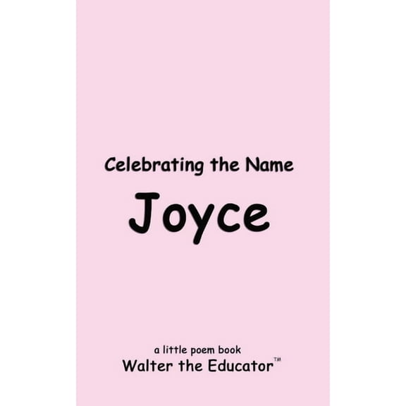 The Poetry of First Names Book Celebrating the Name Joyce, (Paperback)
