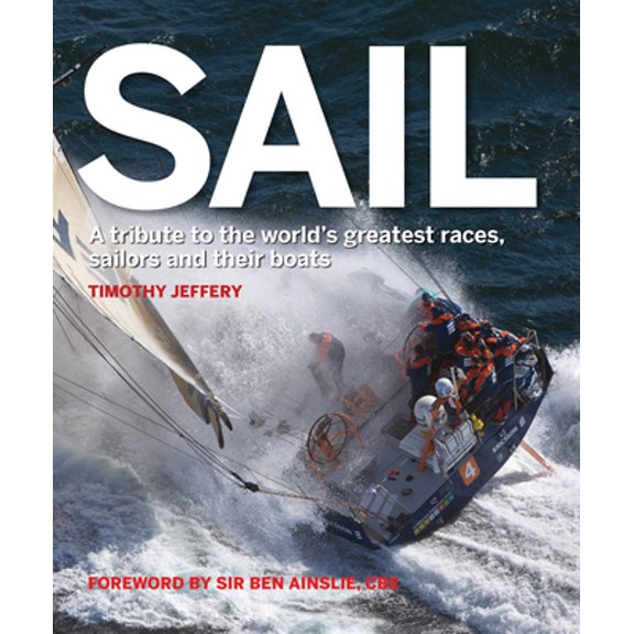 Pre-Owned Sail: A Tribute to the World's Greatest Races, Sailors and Their Boats (Hardcover) 1781315337 9781781315330