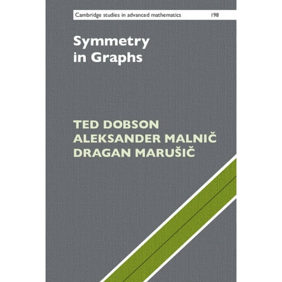 Cambridge Studies in Advanced Mathematic Symmetry in Graphs, Book 198, (Hardcover)