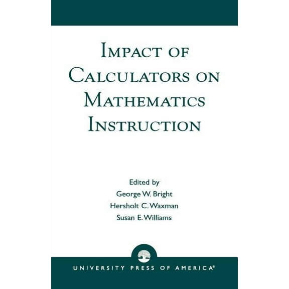 Impact of Calculators on Mathematics Instruction, (Paperback)