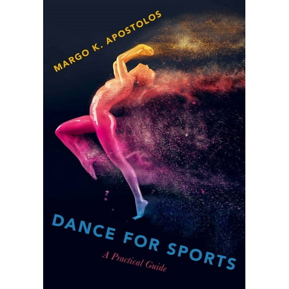 Dance for Sports: A Practical Guide, (Paperback)