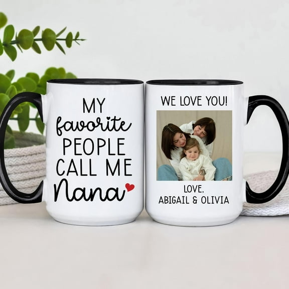 My Favorite People Call Me Nana Personalized Photo Mug, Gift for Nana, Custom Grandma Coffee Cup