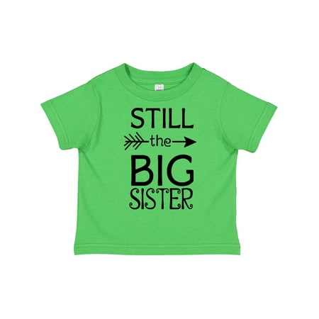 

Inktastic Still the Big Sister Gift Toddler Toddler Girl T-Shirt