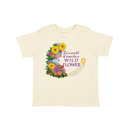

Inktastic In a World of Roses be a Wild Flower Gift Toddler Boy or Toddler Girl T-Shirt