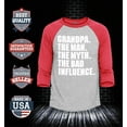 thumbnail image 2 of Shop4Ever Men's Grandpa The Man The Myth The Bad Influence Raglan Baseball Shirt X-Small Heather Grey/Red, 2 of 4