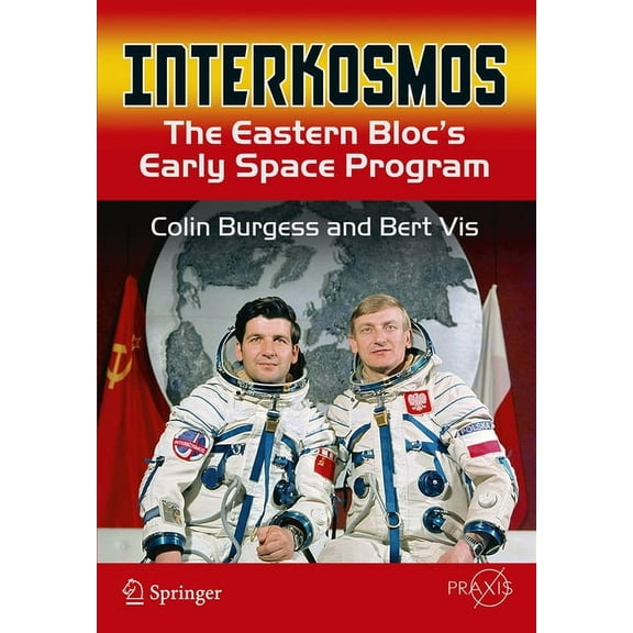 Interkosmos: The Eastern Bloc's Early Space Program, (Paperback)