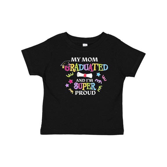 Inktastic My Mom Graduated and I'm Super Proud Boys or Girls Baby T-Shirt