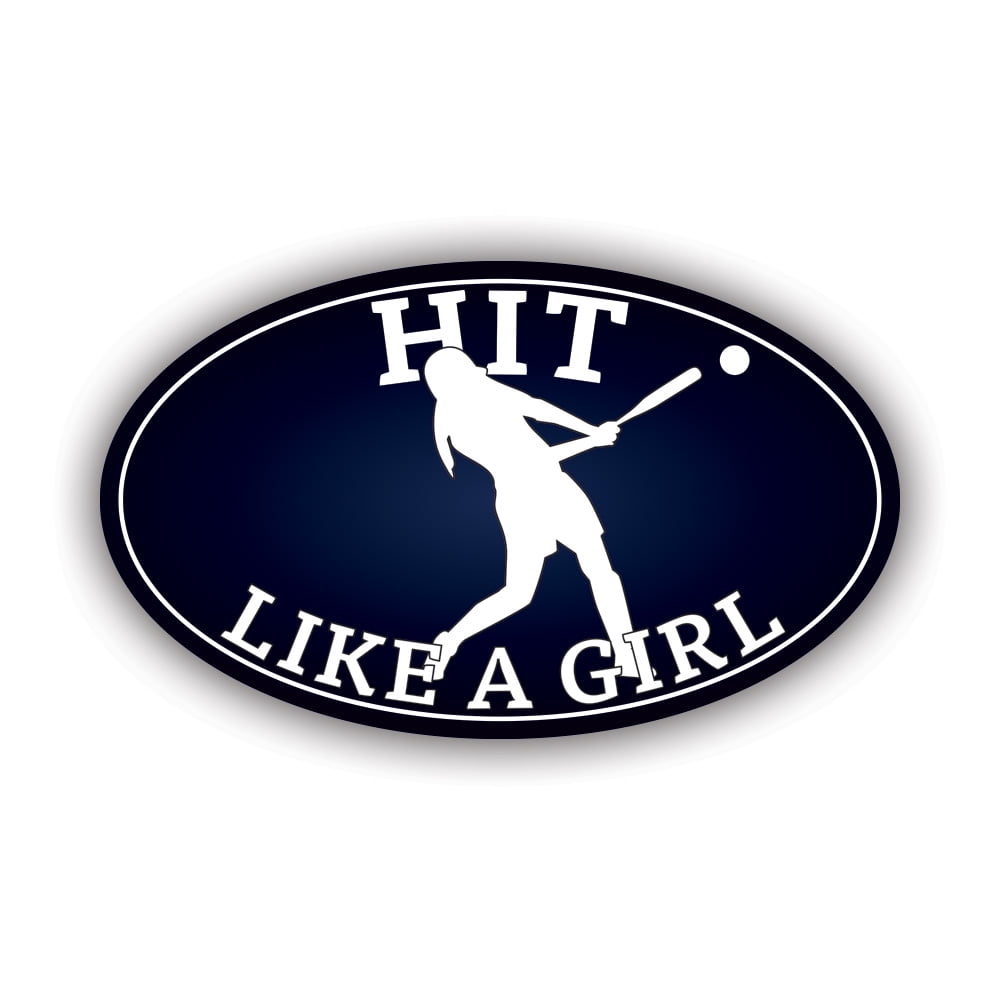 Oval Hit Like a Girl Sticker Decal Self Adhesive Vinyl Weatherproof Made in USA softball