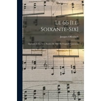 Le 66 [i.e. soixante-six]; opérette en un acte. Paroles de MM. de Forges et Laurencin (Paperback)