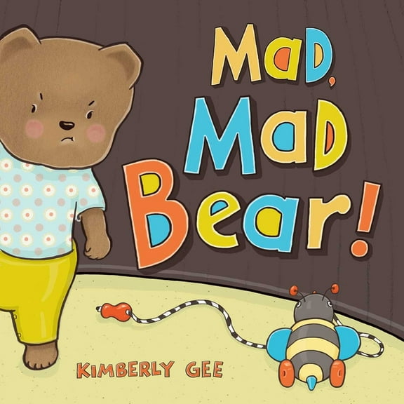 Mad, Mad Bear! (Hardcover)