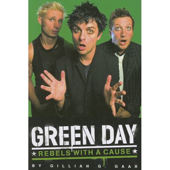 Pre-Owned Green Day: Rebels With a Cause (Paperback) 0825673356 9780825673351