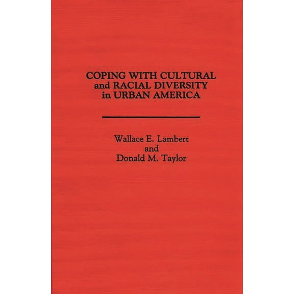 Coping with Cultural and Racial Diversity in Urban America, (Hardcover)