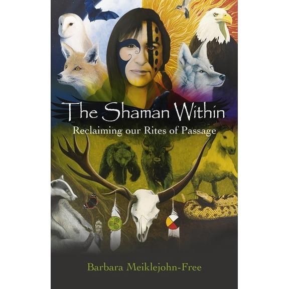The Shaman Within, (Paperback)