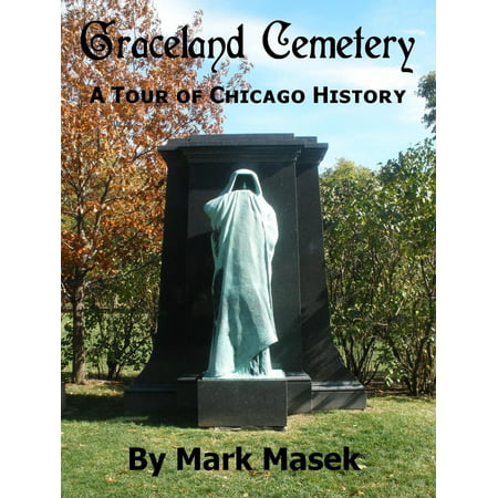 Graceland Cemetery: A Tour of Chicago History -