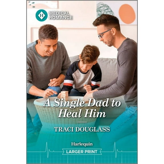 A Single Dad to Heal Him, (Paperback)