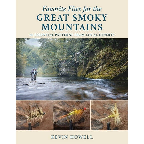 Favorite Flies Favorite Flies for the Great Smoky Mountains: 50 Essential Patterns from Local Experts, (Hardcover)