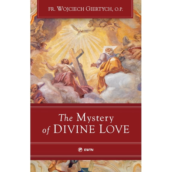 Pre-Owned The Mystery of Divine Love (Paperback) 1682782751 9781682782750