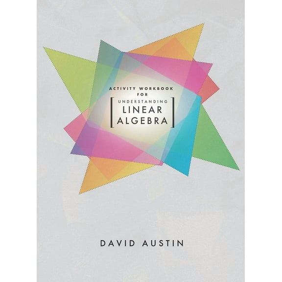 Activity Workbook for Understanding Linear Algebra, (Hardcover)