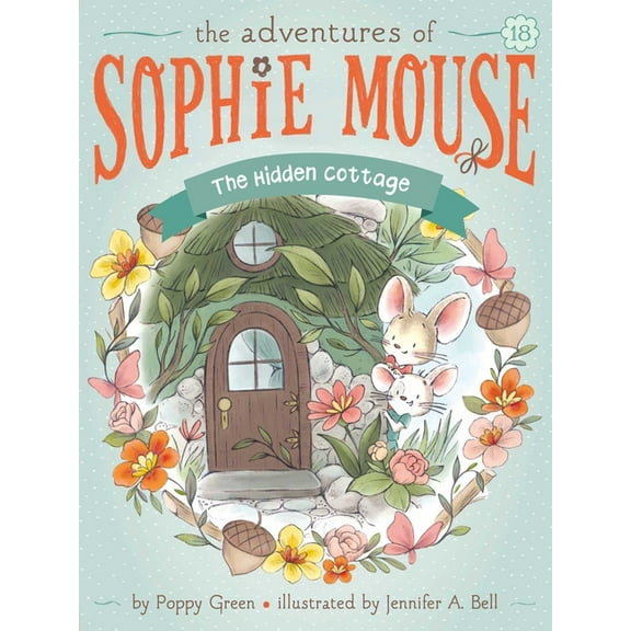Adventures of Sophie Mouse The Hidden Cottage, Book 18, (Paperback)