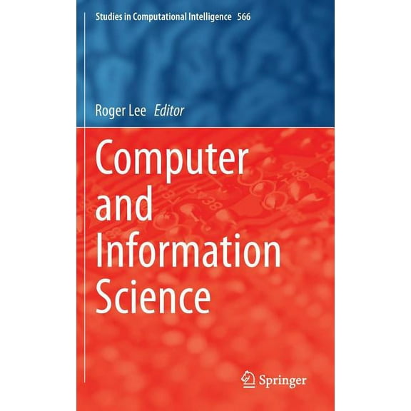 Studies in Computational Intelligence Computer and Information Science, Book 566, (Hardcover)