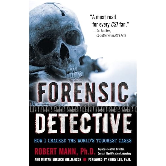 Pre-Owned Forensic Detective: How I Cracked the World's Toughest Cases (Paperback) 0345479424 9780345479426