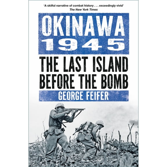Okinawa 1945: The Stalingrad of the Pacific, (Paperback)